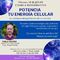 CHARLA INFORMATIVA -POTENCIA TU ENERGíA CELULAR-