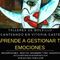 TALLER . APRENDE A GESTIONAR TUS EMOCIONES